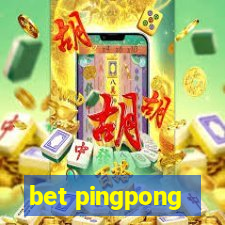 bet pingpong